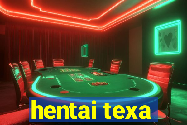 hentai texa